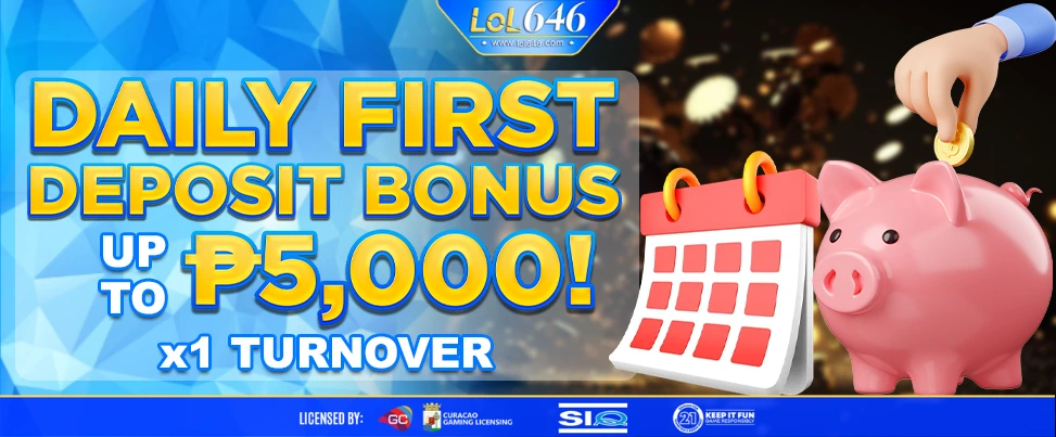 lol6464 Daily First Deposit Bonus